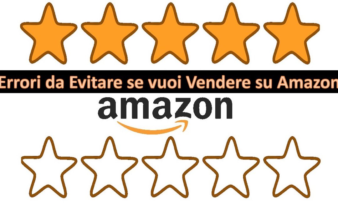 Errori da Evitare se vuoi Vendere su Amazon